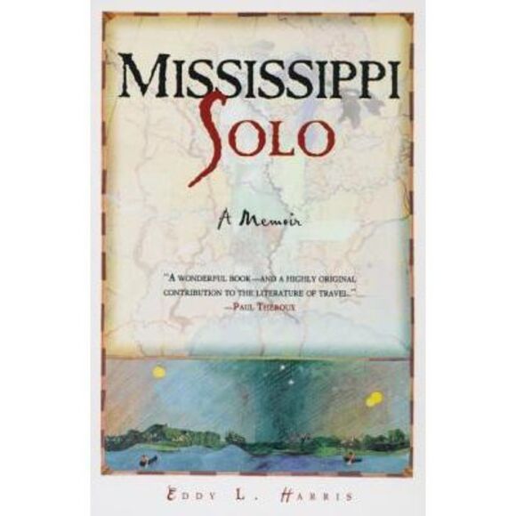 Mississippi Solo: A River Quest -- Eddy Harris - Picture 1 of 1